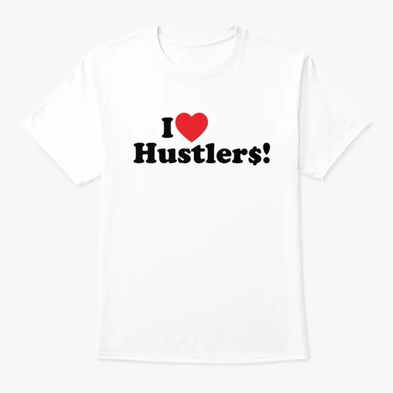 I LOVE HUSTLER$! Classic Hoodie