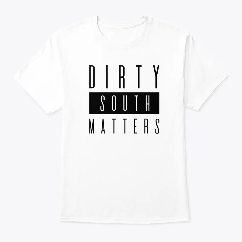 DIRTY SOUTH Classic Tee